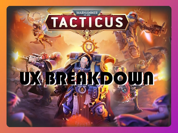 Tacticus: UX Breakdown
